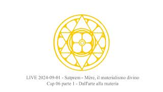 LIVE 20240901  Satprem  Mère il materialismo divino  Cap 06 parte 1  Dallarte alla materia [upl. by Kirsten]