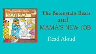 The Berenstain Bears and Mama’s New Job  Read Aloud  Stan and Jan Berenstain [upl. by Fried]