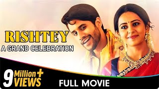 Rishtey A Grand Celebration Hindi Dubbed Movie  Naga Chaitanya Rakul Preet Singh Jagapathi Babu [upl. by Etnomed]