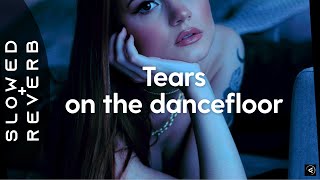 UPSAHL  Tears on the dancefloor s l o w e d  r e v e r b [upl. by Aggie]