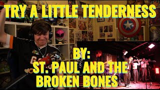 NEED TO SEE THEM LIVE Blind reaction to St Paul and The Broken Bones  Try a Little Tenderness [upl. by Wendt]