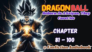 Dragon Ball Reborn As A Saiyan They Covet Me Chapter 81  100 [upl. by Sillaw934]