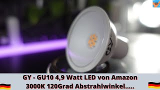 GY  GU10 49 Watt LED von Amazon3000K 120Grad Abstrahlwinkel [upl. by Lowson407]