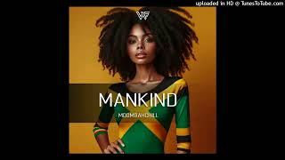 Mankind  Moombachill Remix WellZ Sylaah [upl. by Kelwunn463]