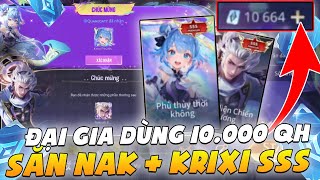 Đại Gia Dùng 10000 Quân Huy săn 2 Skin SSS Krixi và Nakroth  Xuyên Cùi Mía [upl. by Christos483]