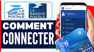 Comment Se Connecter Sur Lapplication La Banque Postale  En 2024 [upl. by Seton366]