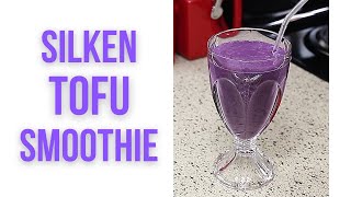 Silken Tofu Smoothie [upl. by Esinrahs]