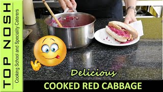 RECIPE  Cooked Red Cabbage  delicious  Top Nosh Cooking School [upl. by Morrell]