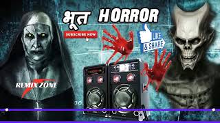 Dj  Bhoot music  इस Horror tune को सुनकर भूत भी कांपते हैं  Horror Compitison Music [upl. by Reppep515]