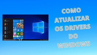 Como atualizar os drivers no WINDOWS 10 [upl. by Elgar]