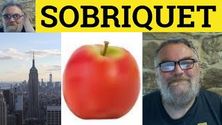 🔵 Sobriquet Meaning  Soubriquet Defined  Sobriquet Examples  Literary Vocabulary  Sobriquet [upl. by Adniralc]