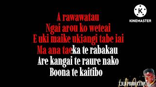 Te raure nako boona te kaitibo kiribati karaoke [upl. by Scarface]