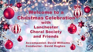 Lanchester Choral Society Christmas Concert 2021 [upl. by Sidwell358]