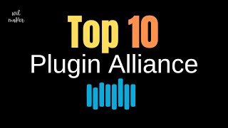 Top 10 Plugin Alliance Plugins  Must Have For Mixing amp Mastering [upl. by Akihsay]