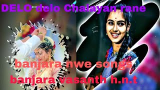 DELODELOCHALAYERANEFULLSONG BANJARA NWE SONG BANJARA VASANTH HNT [upl. by Ahsinrat]