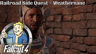 Fallout 4  Railroad Side Quest 8 WeatherVane Camp Kendall PS4 [upl. by Saidee443]