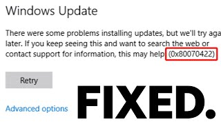 Fix the Error Code 0x80070422 on Windows 1011 [upl. by Emylee625]