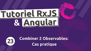 Tutoriel RxJS 23  Combiner les Observables et se servir de la destructuration dArray [upl. by Ettesil181]