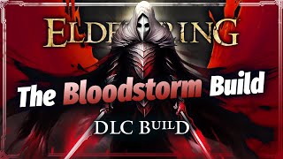 BEST BLEED Build Elden Ring Build for Elden Ring DLC [upl. by Adnuhsed294]