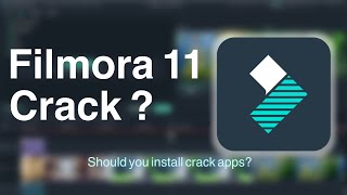 Filmora 11 Crack Should You Install Any Crack Apps [upl. by Subocaj]