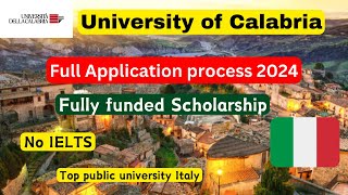 University of Calabria Application process 2024  Fully funded scholarships Italy  No IELTS [upl. by Bell]