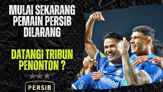 AKAN ADA ATURAN BARU PEMAIN PERSIB TIDAK BOLEH DATANGI TRIBUN PENONTON [upl. by Puiia]