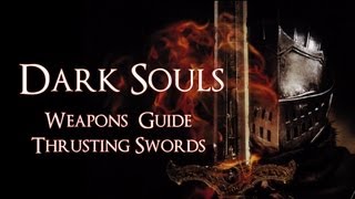 Dark Souls Guide  Thrusting Swords [upl. by Carpet172]