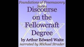 Discourse on the Fellowcraft Degree Audiobook by Arthur Edward Waite [upl. by Gertie627]