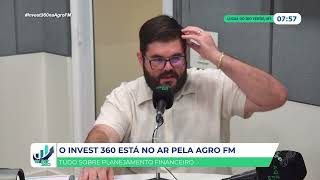 Tendência visão e investimento  Invest360 na Agro FM [upl. by Thayne]