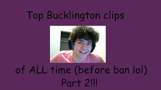 Bucklingtons top clips of all time before ban Part 2 [upl. by Onateyac818]