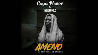 Goya Menor x Nektunez  Ameno Amapiano Remix [upl. by Chapell395]