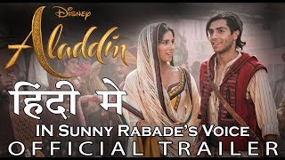 Disneys Aladdin  Hindi Trailer 3  Dub by Sunny Rabade  2019 [upl. by Nizam923]