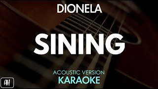 Dionela  Sining KaraokeAcoustic Version [upl. by Oicnoel]