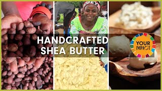 How Handcrafted Shea Butter is Made [upl. by Cosimo]