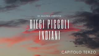 Dieci Piccoli Indiani di Agatha Christie  Capitolo Terzo [upl. by Atokad283]