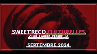 Recommandation culturelles septembre 2024 · Sweetberry [upl. by Harlen]