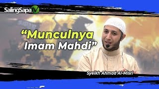 Syeikh Ahmad AlMisri  Munculnya Imam Mahdi [upl. by Laet]