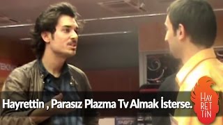 Hayrettin parasız plazma tv almak isterse [upl. by Senn]