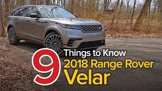 9 Things to Know About the 2018 Range Rover Velar The Short List [upl. by Philis]