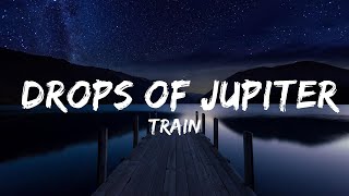 Train  Drops of Jupiter  Lyrics Official [upl. by Ettennor]