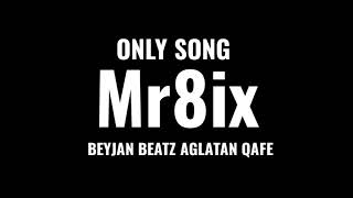 Beyjan Beatz Aglatan Qafe  Mr8ix Only Song [upl. by Edmonda]