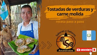 Tostadas de verduras y carne molida receta paso a paso [upl. by Anirhtak267]