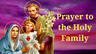 Holy Family Prayer [upl. by Ohce581]