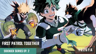 First Patrol Together  Bakugou amp Deku x Listener  Sidekick Series EP 2 [upl. by Kulda]