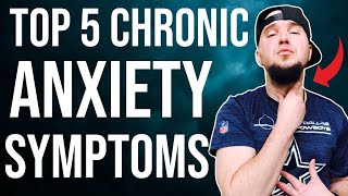 5 CONSTANT amp CHRONIC ANXIETY SYMPTOMS [upl. by Aihsyn220]