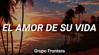 Grupo Frontera  EL AMOR DE SU VIDA  TINI [upl. by Eatnod537]