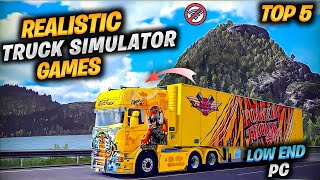 Top 5 Realistic Truck Simulator Games For 2GB RAM PC  Truck Simulator Games [upl. by Racklin]