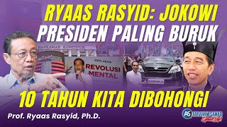 Ryaas Rasyid Jokowi Presiden Paling Buruk 10 Tahun Kita Dibohongi  SPEAKUP [upl. by Aulea347]