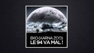 Eko du 94  Le 94 Va Mal Paris Va Bien Remix [upl. by Colson879]