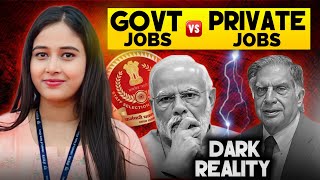 Government Jobs vs Private Jobs  Harsh Reality [upl. by Enyaz297]